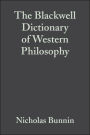 The Blackwell Dictionary of Western Philosophy / Edition 1