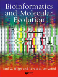 Title: Bioinformatics and Molecular Evolution / Edition 1, Author: Paul G. Higgs