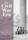 The Civil War Era: An Anthology of Sources / Edition 1