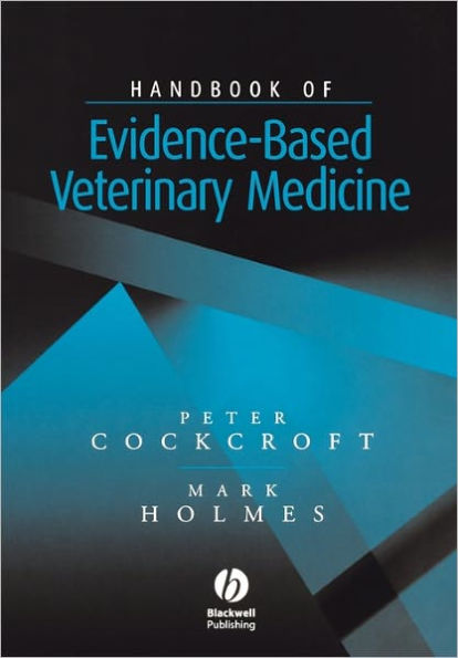 Handbook of Evidence-Based Veterinary Medicine / Edition 1