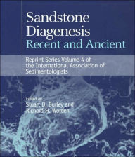 Title: Sandstone Diagenesis: Recent and Ancient / Edition 1, Author: Stuart Burley