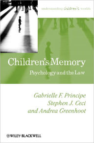 Book downloads free pdf Children's Memory: Psychology and the Law / Edition 1 9781405110631 by Gabrielle F. Principe, Maggie Bruck, Stephen J. Ceci, Andrea F. Greenhoot