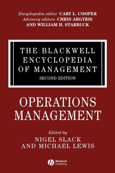 The Blackwell Encyclopedia of Management, Operations Management / Edition 2