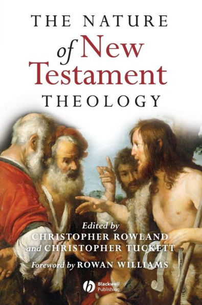 The Nature of New Testament Theology: Essays in Honour of Robert Morgan / Edition 1