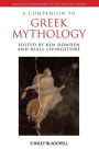 A Companion to Greek Mythology / Edition 1