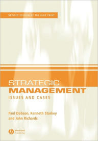 Title: Strategic Management: Issues and Cases / Edition 2, Author: Paul W. Dobson
