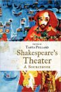 Shakespeare's Theater: A Sourcebook / Edition 1