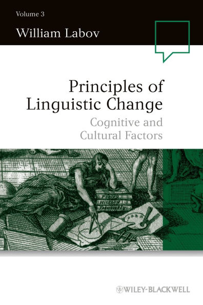 Principles of Linguistic Change, Volume 3: Cognitive and Cultural Factors / Edition 1