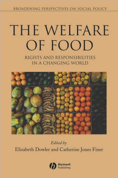 Welfare of Food: Rights and Responsibilities in a Changing World / Edition 1