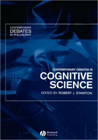 Title: Contemporary Debates in Cognitive Science / Edition 1, Author: Robert J. Stainton