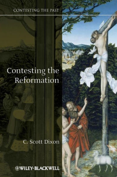 Contesting the Reformation / Edition 1