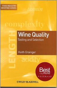 Title: Wine Quality: Tasting and Selection / Edition 1, Author: Keith Grainger