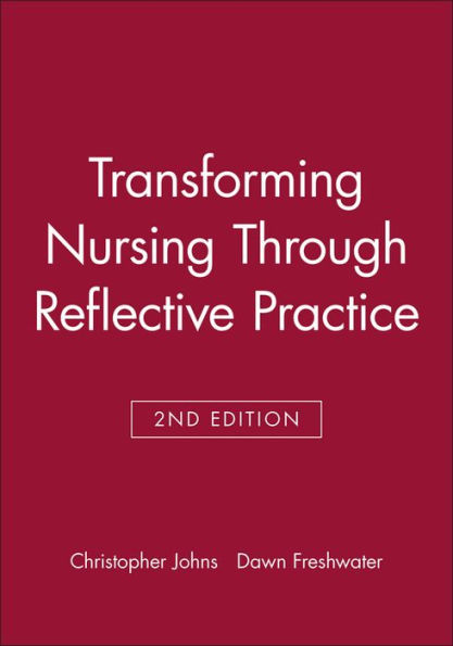Transforming Nursing Through Reflective Practice