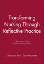 Transforming Nursing Through Reflective Practice