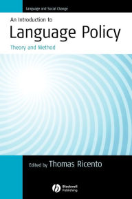 Title: An Introduction to Language Policy: Theory and Method / Edition 1, Author: Thomas Ricento
