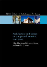 Title: Architecture and Design in Europe and America: 1750 - 2000 / Edition 1, Author: Abigail Harrison-Moore