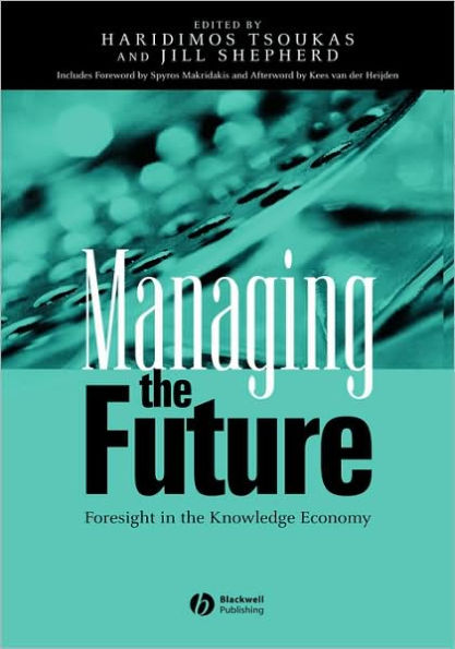 Managing the Future: Foresight in the Knowledge Economy / Edition 1