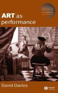 Title: Art as Performance / Edition 1, Author: Dave Davies