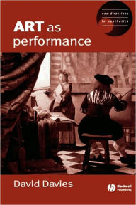 Title: Art as Performance / Edition 1, Author: Dave Davies