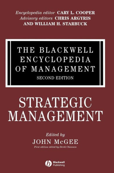 The Blackwell Encyclopedia of Management, Strategic Management / Edition 2