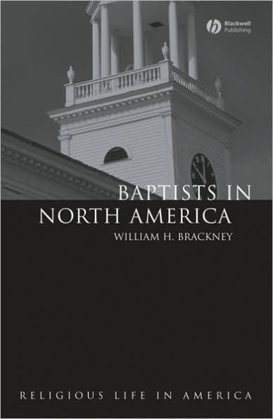Baptists in North America: An Historical Perspective / Edition 1