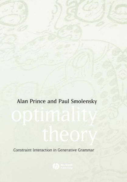 Optimality Theory: Constraint Interaction in Generative Grammar / Edition 1