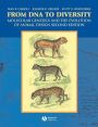 From DNA to Diversity: Molecular Genetics and the Evolution of Animal Design / Edition 2