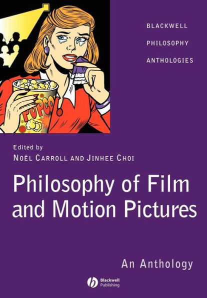 Philosophy of Film and Motion Pictures: An Anthology / Edition 1
