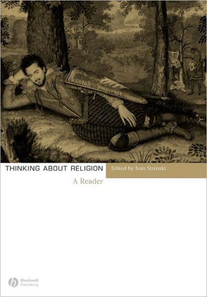 Thinking About Religion: A Reader / Edition 1