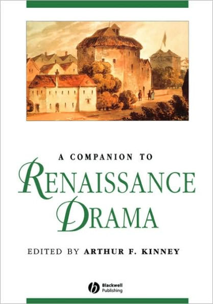 A Companion to Renaissance Drama / Edition 1