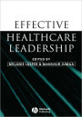 Effective Healthcare Leadership / Edition 1