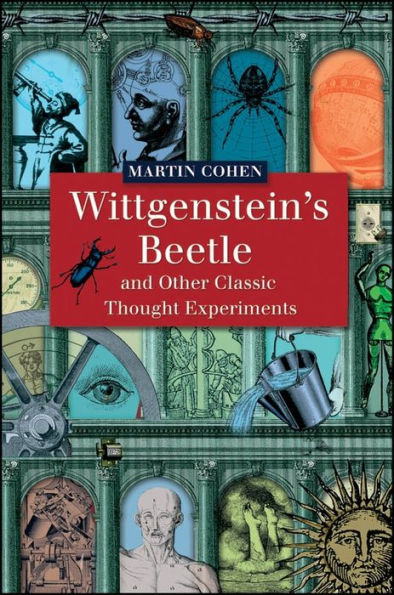 Wittgenstein's Beetle and Other Classic Thought Experiments / Edition 1