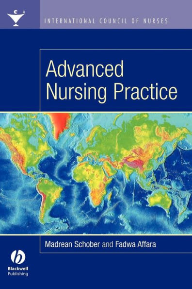 International Council of Nurses: Advanced Nursing Practice / Edition 1