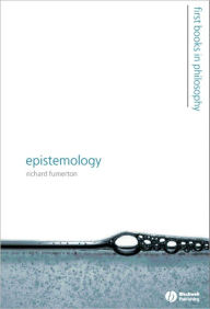 Title: Epistemology / Edition 1, Author: Richard Fumerton