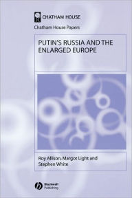 Title: Putin's Russia and the Enlarged Europe / Edition 1, Author: Roy Allison