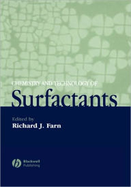 Title: Chemistry and Technology of Surfactants / Edition 1, Author: Richard J. Farn