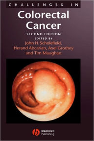 Title: Challenges in Colorectal Cancer / Edition 2, Author: John H. Scholefield