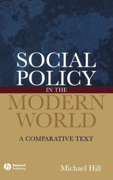 Social Policy in the Modern World: A Comparative Text / Edition 1