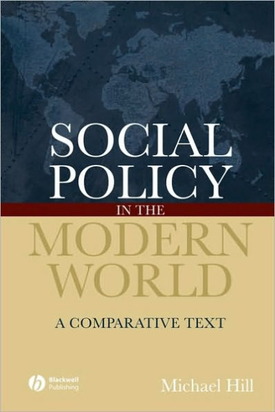 Social Policy in the Modern World: A Comparative Text / Edition 1