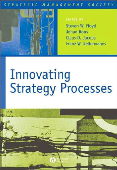 Innovating Strategy Processes / Edition 1