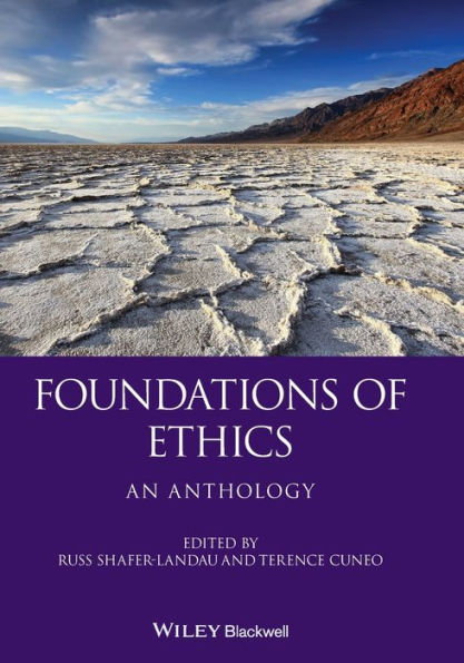 Foundations of Ethics: An Anthology Foundations of Ethics: An Anthology