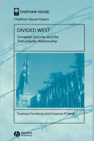 Title: Divided West: European Security and the Transatlantic Relationship / Edition 1, Author: Tuomas Forsberg