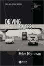 Driving Spaces: A Cultural-Historical Geography of England's M1 Motorway / Edition 1