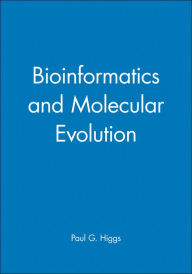 Title: Bioinformatics and Molecular Evolution, Instructor's Manual with Artwork from Book CD-ROM / Edition 1, Author: Paul G. Higgs