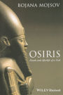 Osiris: Death and Afterlife of a God / Edition 1