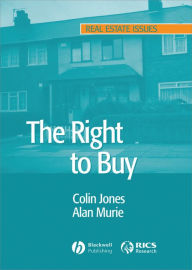 Title: The Right to Buy: Analysis and Evaluation of a Housing Policy / Edition 1, Author: Colin Jones