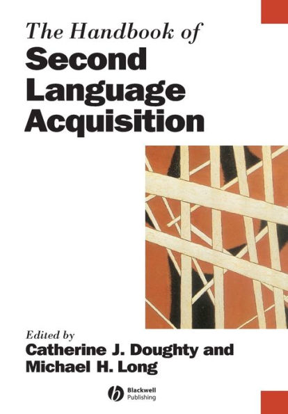 The Handbook of Second Language Acquisition / Edition 1