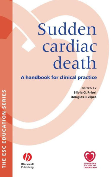 Sudden Cardiac Death: A Handbook for Clinical Practice / Edition 1