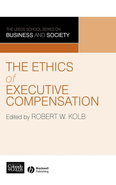 The Ethics of Executive Compensation / Edition 1