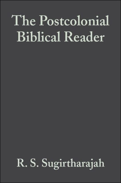 The Postcolonial Biblical Reader / Edition 1